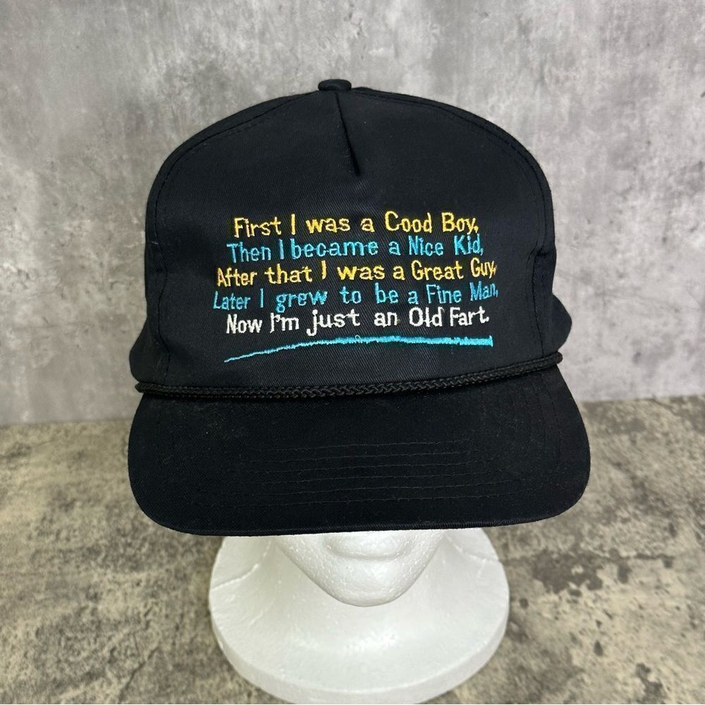 First‎ I Was A Good Boy.. Hat OS Now I’m an Old Fart Black Adjustable Snapback